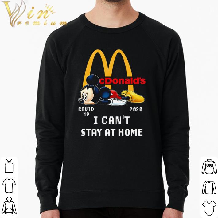 Official Mickey Mcdonald’s covid 19 2020 i can’t stay at home shirt 7 Official Mickey Mcdonald’s covid 19 2020 i can’t stay at home shirt