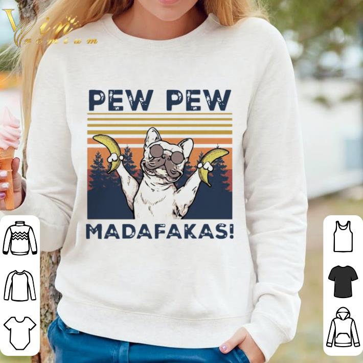Premium Bulldog Banana Pew Pew Madafakas Vintage shirt 7 Premium Bulldog Banana Pew Pew Madafakas Vintage shirt