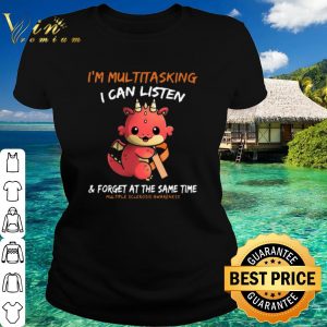 Top Baby Dragon I'm Multitasking I Can Listen And Forget At The Same Time shirt 4