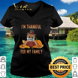 Best Turkey wearing mask I'm Thankful For my family shirt 5