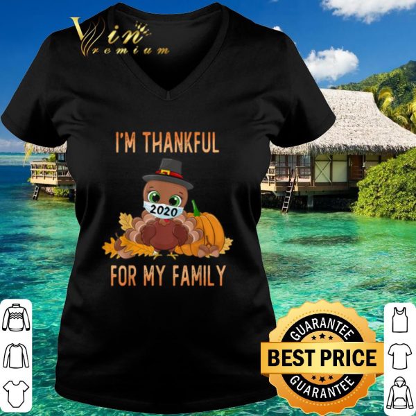 Best Turkey wearing mask I'm Thankful For my family shirt 3