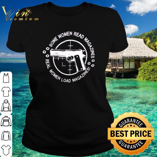 Top Gun real women load magazines some women read magazines shirt 2