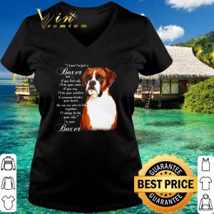 Top Boxer I know I'm just a Boxer but if you feel sad I'll be your smile shirt 5