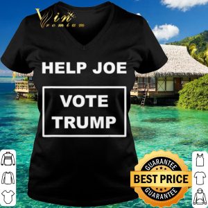 Official Help Joe Vote Trump shirt 5