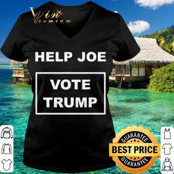 Official Help Joe Vote Trump shirt 3