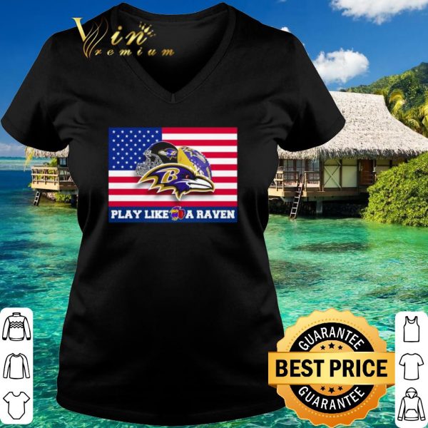 Top American flag Baltimore Ravens play like a raven shirt 3