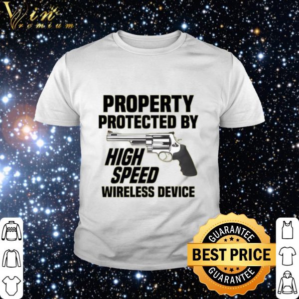 Top Guns Property protected by high speed wireless device shirt 2