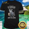 Top Death You Don't Have To Die To Be Dead To Me shirt 6