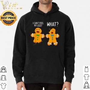 Gingerbread Men I can't feel my legs shirt 5