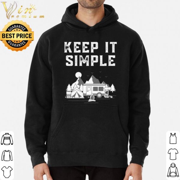 Van life keep it simple camping off grid adventure shirt 3