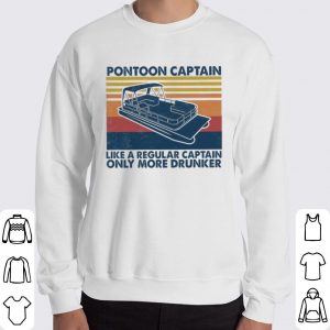 Vintage Pontoon Captain Like a Regular Captain Only More Drunker shirt 5