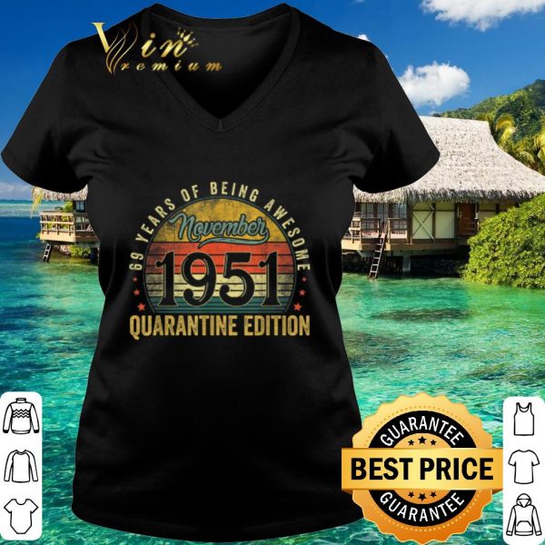 Top 69 Years Of Being Awesome November 1951 Quarantine Edition shirt 3
