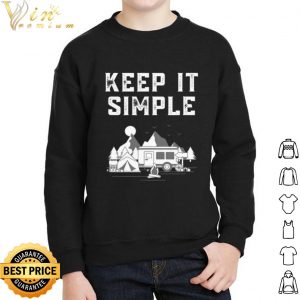 Van life keep it simple camping off grid adventure shirt 4