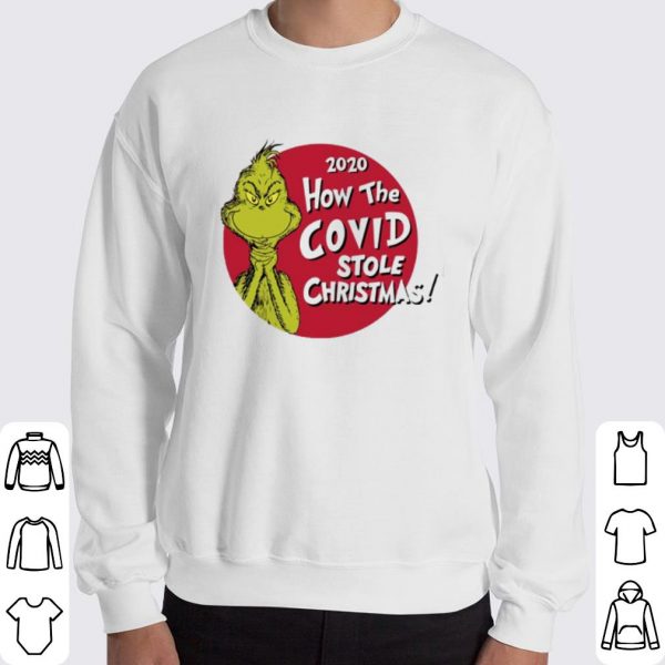 Grinch 2020 how the Covid stole Christmas shirt 3