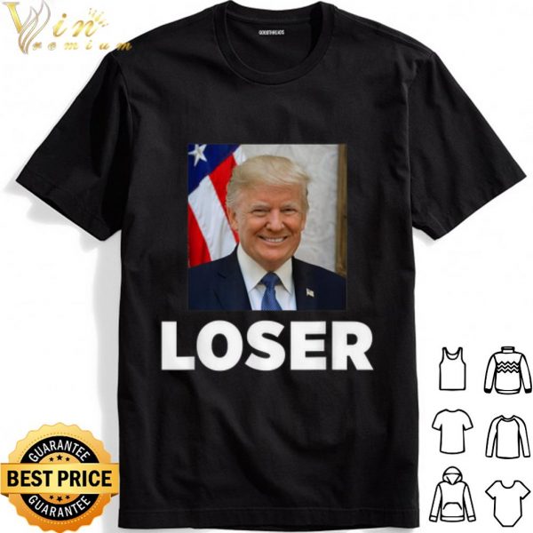 Donald Trump Loser shirt 1