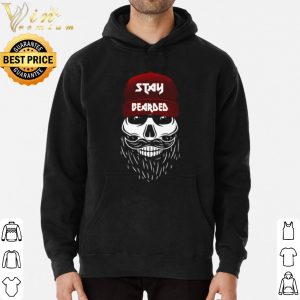 Stay Bearded Beard Bros shirt 5
