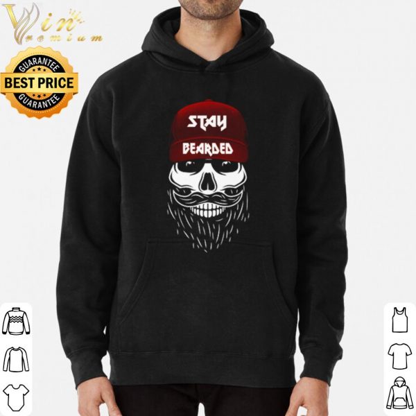 Stay Bearded Beard Bros shirt 3