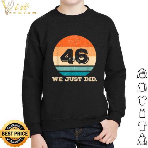 Retro 46 We Just Did shirt 2