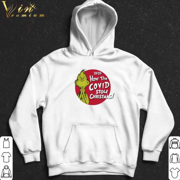 Grinch 2020 how the Covid stole Christmas shirt 2
