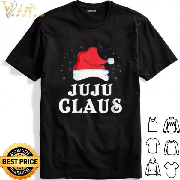 Hat Juju Claus Christmas shirt 1