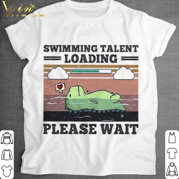 Official Swimming Talent Loading Please Wait Vintage shirt 1