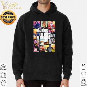 Grand Theft Auto Djent is not a genre shirt 5