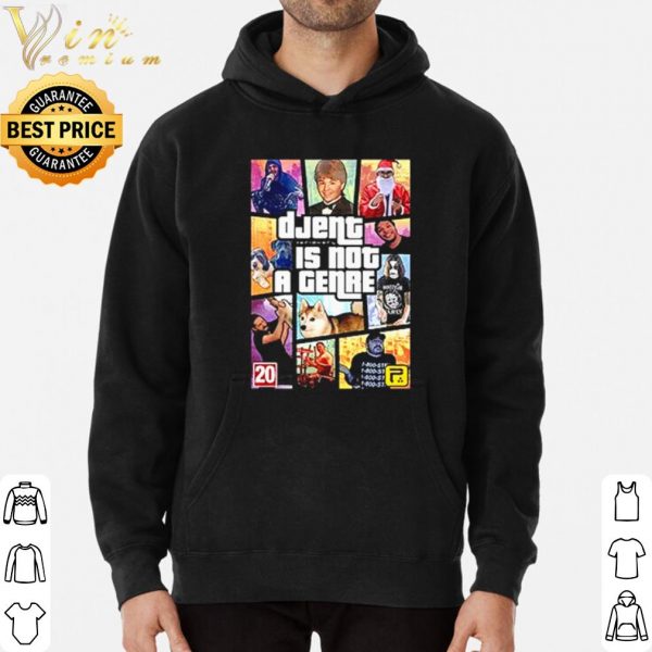 Grand Theft Auto Djent is not a genre shirt 3