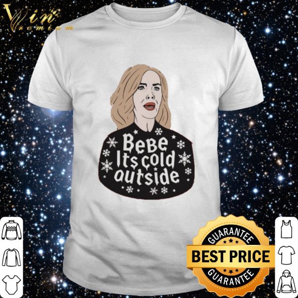 Moira Rose bebe it's cold outside Christmas shirt 1