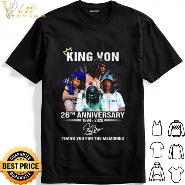 King Von 26th Anniversary 1994 2020 thank you for the memories signature shirt 1