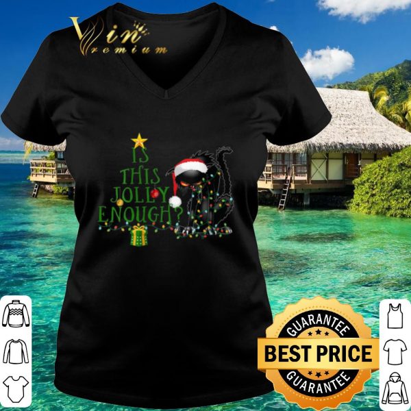 Official Is This Jolly Enough Noel Black Cat Light Christmas shirt 3