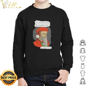 Calvinist Santa everyone is on the naughty list shirt 4