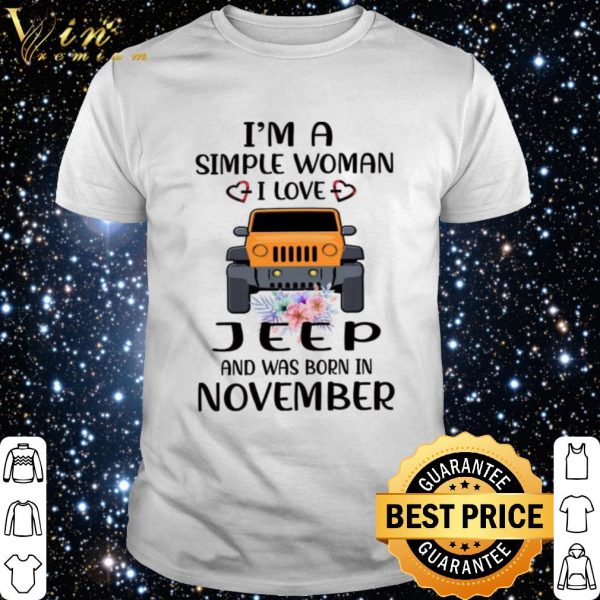 Im A Simple Woman I Love Jeep And Was Born In November shirt 1