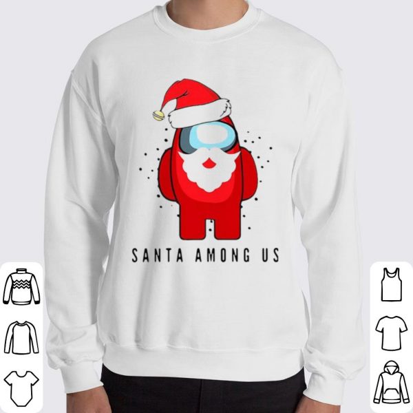 Santa Among Us Christmas shirt 3