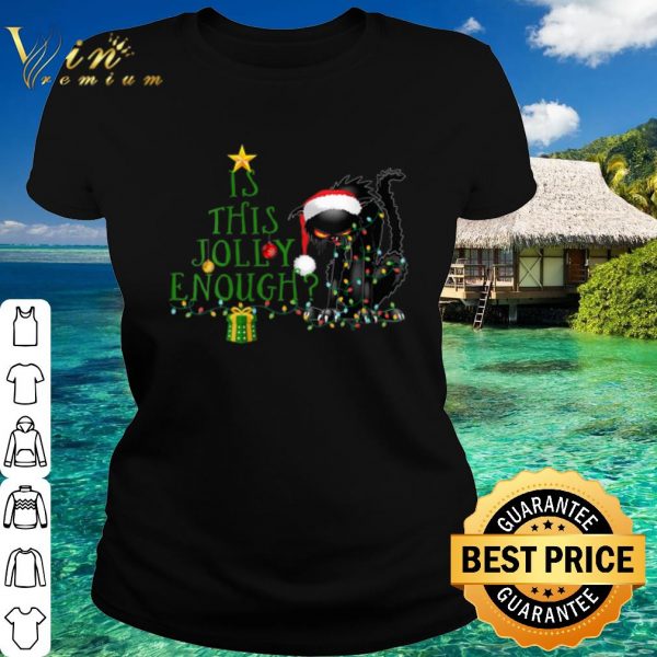Official Is This Jolly Enough Noel Black Cat Light Christmas shirt 2