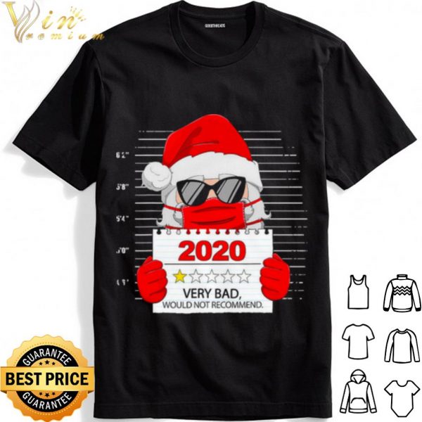 Santa Face Mask 2020 Very Bad Would Not Recommend shirt 1