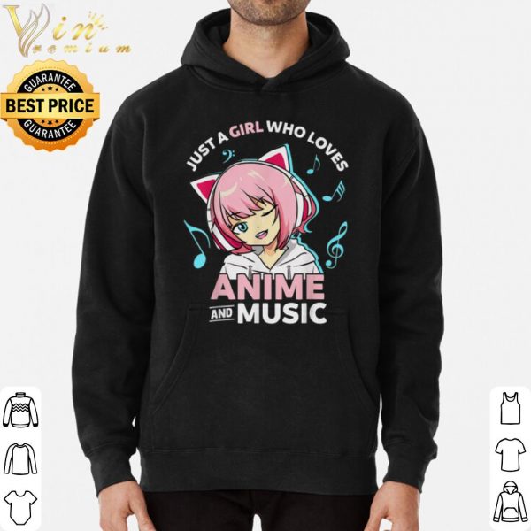 Just A Girl Who Loves Anime and Music shirt 3