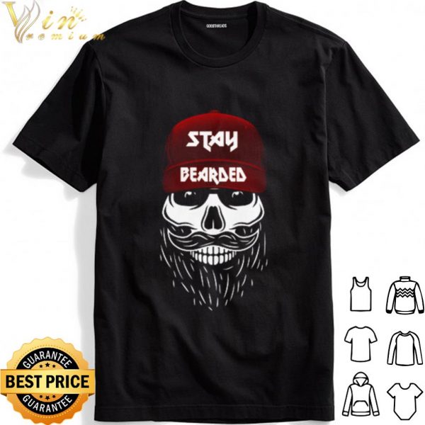 Stay Bearded Beard Bros shirt 1