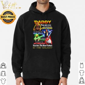 Star Wars Daddy You Are The Best Father In The Galaxy shirt 5