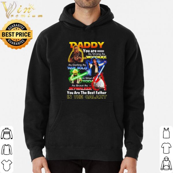 Star Wars Daddy You Are The Best Father In The Galaxy shirt 3