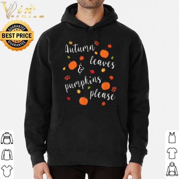 Autumn Leaves & Pumpkins please shirt 3