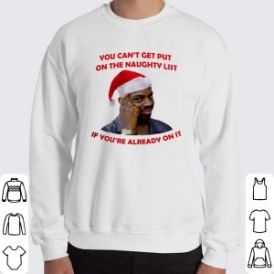 Santa Negro Piensa You can't get put on the naughty list shirt 5