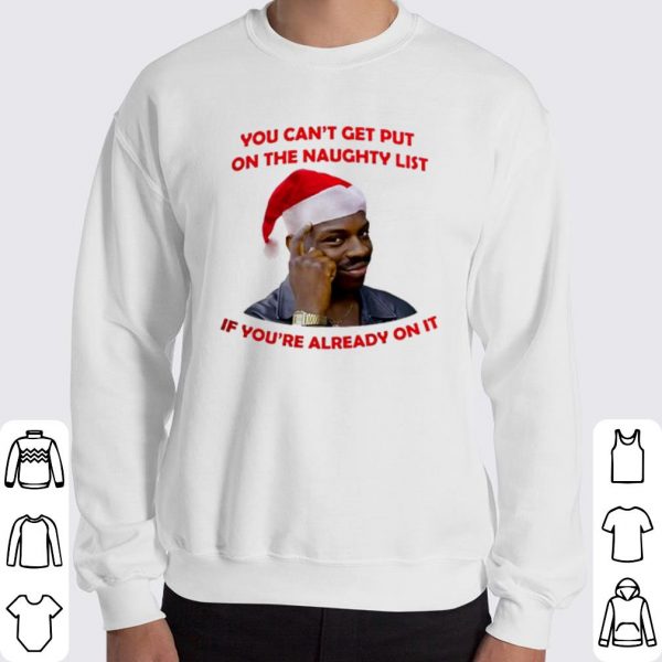 Santa Negro Piensa You can't get put on the naughty list shirt 3