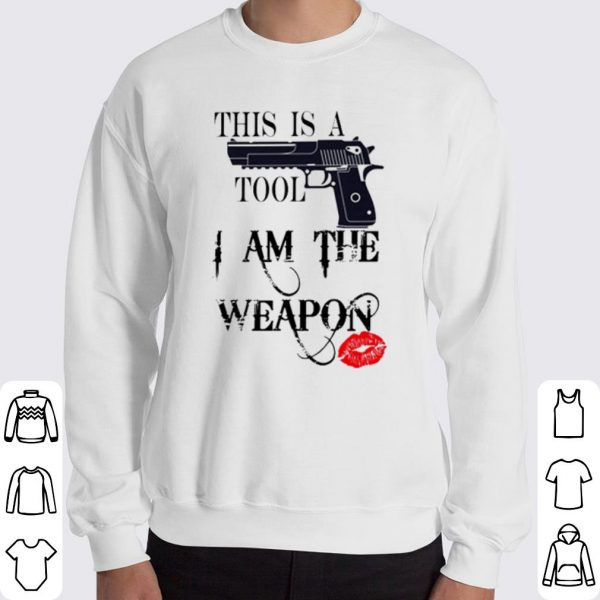 Gun this is a tool I am the weapon shirt 3