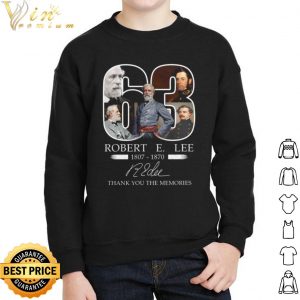 63 Robert E Lee memories 1807 1870 thank you the memories Signature shirt 4