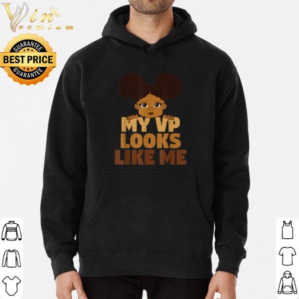 Black Girl My VP Looks Like Me shirt 3