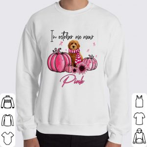 Goldendoodle in October we wear Pink Breast Cancer Pumpkin shirt 5