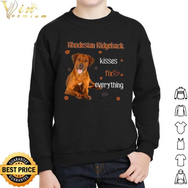 Rhodesian Ridgeback Kisses fix everything shirt 2