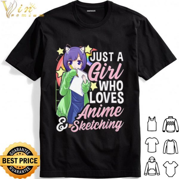 Anime Girl Just A Girl Who Loves Anime and Sketching shirt 1