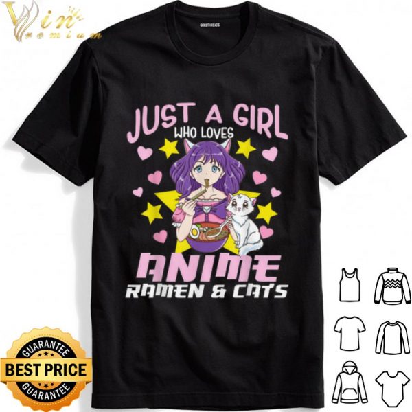 Just a girl who loves Annime Ramen and Cat shirt 1