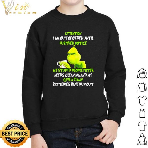 The Grinch attertion I am out of order until further notice shirt 2